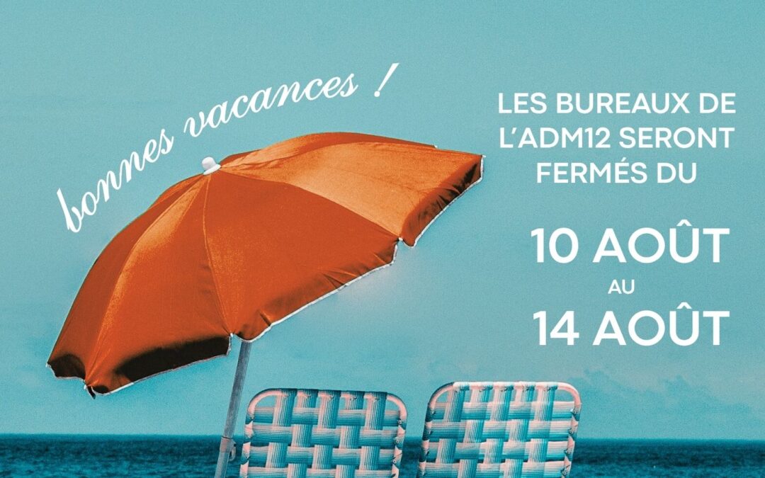 Fermeture estivale du 10 au 14 août 2026